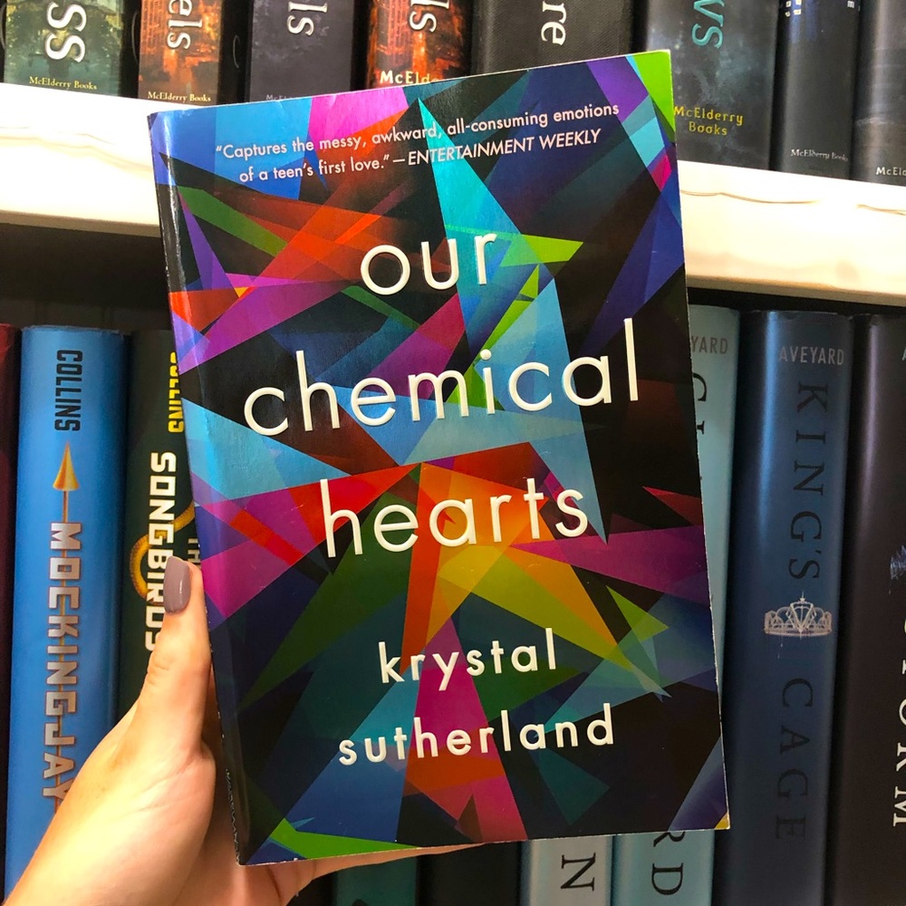 Our Chemical Hearts by Krystal Sutherland YA Book